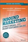 Inbound Marketing by Brian Halligan and Dharmesh Shah and David M Scott