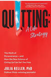 Quitting: A Life Strategy book by Julia Keller